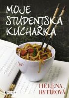 Helena Rytířová: Moje studentská kuchařka