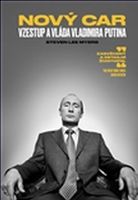 Nový car. Vzestup a vláda Vladimira Putina