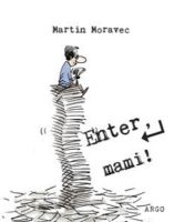 Enter, mami!