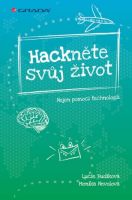 Hackněte svůj život. Nejen pomocí technologií
