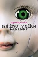 Její život v očích panenky