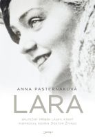 Lara: Skutečný příběh lásky, který inspiroval román Doktor Živago 