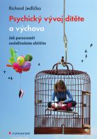Psychický vývoj dítěte a výchova: Jak porozumět socializačním obtížím