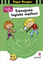 Trénujeme logické myšlení: pro děti od 9 let