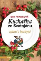 Kuchařka ze Svatojánu – zdraví z kuchyně