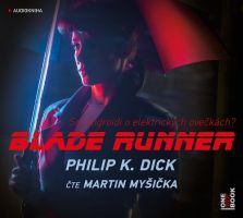 Blade Runner: Sni androidi o elektrických ovečkách?